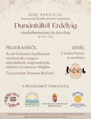 🎶 Dunántúltól Erdélyig – viseletbemutató és táncház
