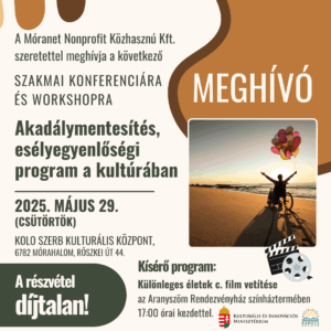 Akadálymentesítés és esélyegyenlőség a kultúrában – Konferencia és workshop Mórahalmon